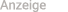 Anzeige